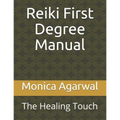 Reiki First Degree Manual: The Healing Touch - Paperback