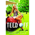 Teed Off: My Life as a Player's Wife on the PGA Tour - Paperback