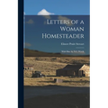 Letters of a Woman Homesteader; With Illus. by N.C. Wyeth - Paperback