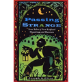 Passing Strange: True Tales of New England Hauntings and Horrors - Paperback