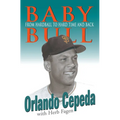 Baby Bull: From Hardball to Hard Time and Back - Hardcover