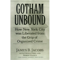 Gotham Unbound: How New York City Was Liberated from the Grip of Organized Crime - Hardcover