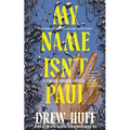 My Name Isn't Paul: A Cosmic Horror Novella - Paperback