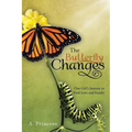 The Butterfly Changes: One Girl's Journey to Find Love and Family - Paperback