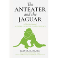 The Anteater And The Jaguar: Is This Our Destiny? A Story From the Oasis of Peace - Paperback