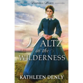 Waltz in the Wilderness - Paperback