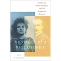 Vestiges of a Philosophy: Matter, the Meta-Spiritual, and the Forgotten Bergson - Hardcover