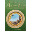 Through the Mirror Pond: Book One of the Shattered Earth Chronicles - Paperback