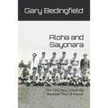 Aloha and Sayonara: The 1940 Keio University Baseball Tour of Hawaii - Paperback
