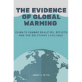 The Evidence of Global Warming: Climate change realities, effects and the solutions available - Paperback