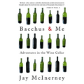 Bacchus and Me: Adventures in the Wine Cellar - Paperback