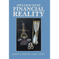Spellbound by Financial Reality - Hardcover