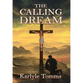 The Calling Dream - Hardcover