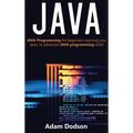 Java: Java Programming for beginners teaching you basic to advanced JAVA programming skills! - Hardcover