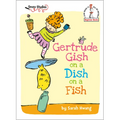Gertrude Gish on a Dish on a Fish: A Seuss Studios Book - Hardcover