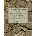 The Base-metal Coinage of the Western Satraps of India, ca.50-400 AD: Catalogue and Rarity Guide - Paperback