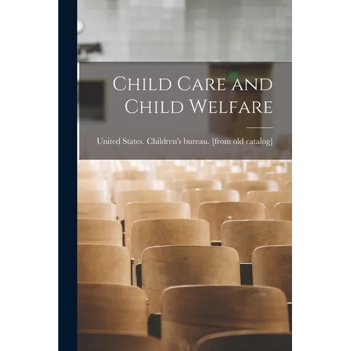 Child Care and Child Welfare - Paperback