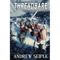 Threadbare Volume Three: The Right to Arm Bears - Paperback