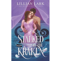Stalked by the Kraken: A Monster Romance - Paperback