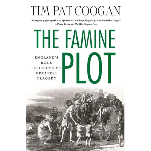 The Famine Plot: England's Role in Ireland's Greatest Tragedy - Paperback