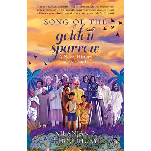 Song of the Golden Sparrow a Novel History of Free India - Paperback