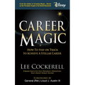 Career Magic: How to Stay on Track to Achieve a Stellar Career - Hardcover