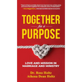 Together for a Purpose: Love and Mission in Marriage and Ministry - Hardcover