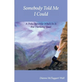 Somebody Told Me I Could - Paperback