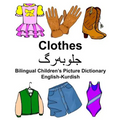 English-Kurdish Clothes Bilingual Children's Picture Dictionary - Paperback