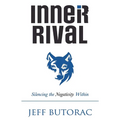 Inner Rival: Silencing the Negativity Within - Paperback