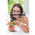 51 Superfood Salad Recipes to Prevent and Reduce Cancer Problems: Boost Your Immune System to Kill Cancer Cells Fast - Paperback