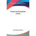 Essays In Persuasion (1932) - Hardcover