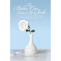 The Hidden Cries Behind Her Smile: One woman's journey to finding her voice as she unpacked all the trauma that she endured in her emotionally, verbal - Paperback