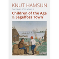The Segelfoss Novels: Children of the Age & Segelfoss Town - Paperback