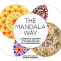 The Mandala Way: A Creative Journey Into Healing and Self-Empowerment - Paperback