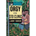 Orgy at the STD Clinic - Paperback
