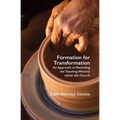 Formation for Transformation: An Approach to Renewing the Teaching Ministry within the Church - Paperback