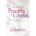 Meditations on Proverbs for Couples: 31 Meditations on Marriage from an Ancient Book of Wisdom - Paperback