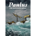 Paulus: The Shipwreck AD 60: Second Edition - Hardcover