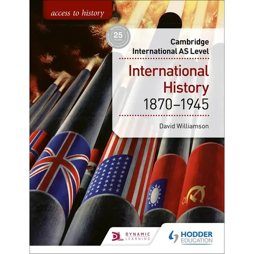 Access to History for Cambridge International as Level: International History 1870-1945: Hodder Education Group - Paperback