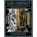Alien Construct: Extraterrestrial Biological Computers an Adult Coloring Book & Cryptogram Puzzle - Paperback