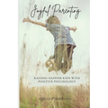 Joyful Parenting: Raising Happier Kids with Positive Psychology - Paperback