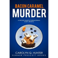 Bacon Caramel Murder - Paperback