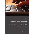Efficient XML Updates- Index-Aware Updates for a Native XML Database System - Paperback