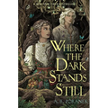 Where the Dark Stands Still - Paperback