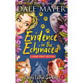 Evidence in the Echinacea - Hardcover