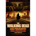 The Walking Dead and Philosophy: Zombie Apocalypse Now - Paperback
