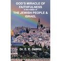 God's Miracle of Faithfulness in the Matter of The Jewish People and Israel - Paperback