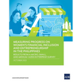 Measuring Progress on Women's Financial Inclusion and Entrepreneurship in the Philippines: Results from a Micro, Small, and Medium-Sized Enterprise Su - Paperback