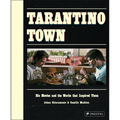 Tarantino Town: His Movies and the Works That Inspired Them - Hardcover